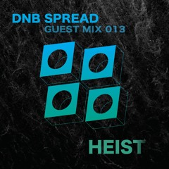 DNB Spread 17K Guest Mix : Heist