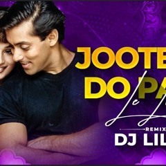 Joote De Do Paise Le Lo Mix 2023 DJ LIL JO