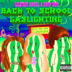 Back to School Gaslighting Lil$tazi X Angel A X Drip Doc (prod. Number48)
