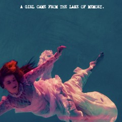 A Girl Came From The Lake Of Memory