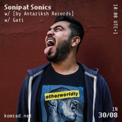 Sonipat Sonics [by Antariksh Records] 006 w/ Gati