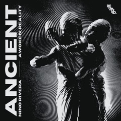 Nino Rivera, Awoken Reality - Ancient