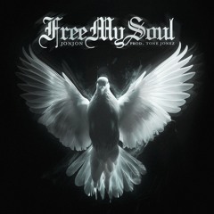 FREE MY SOUL