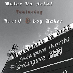 Nator_MeanWhile_In_0152_Ft_Brocq_x_Boy_Maker(Prod by Nator Da Artist).mp3