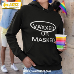 Vaxxed Or Masked T-Shirt