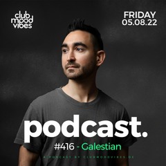 Club Mood Vibes Podcast #416 ─ Galestian