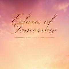 Tomorrows Echoes