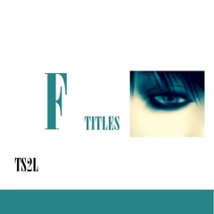 F - titles