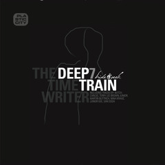 Deep Train 7 - Hide And Seek (Continous Dj Mix By The Timewriter Part 1)