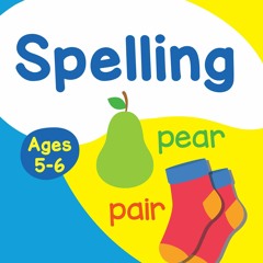 [DOWNLOAD] PDF Collins Easy Learning Age 5-7 �?? Spelling Ages 5-6 New Edition