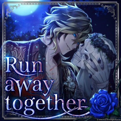 Run away together