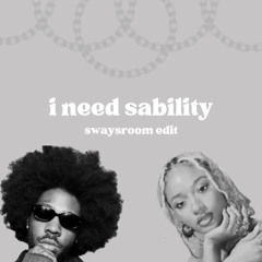i need sability (swaysroom edit)