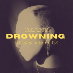 IMANU - Drowning (RIzE Remix)