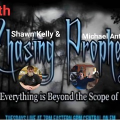 Chasing Prophecy May 2nd 2023 All About Paranormal