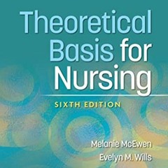 Get EBOOK EPUB KINDLE PDF Theoretical Basis for Nursing by  Melanie McEwen PhD  RN &  Evelyn M. Will