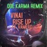 VINAI - Rise Up feat. Vamero (Ode Karma Remix)