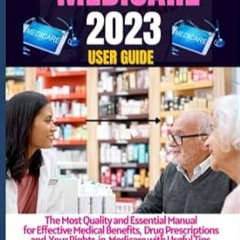 🥂[READ] (DOWNLOAD) MEDICARE 2023 USER GUIDE The Most Quality and Essential Manual for Eff 🥂