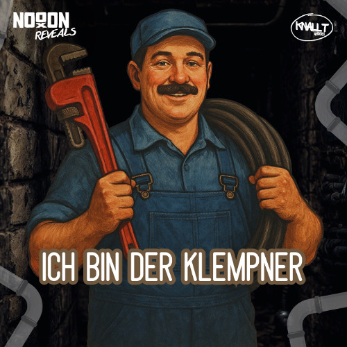 Ich bin der Klempner (und ich komm mit DRUCK...)