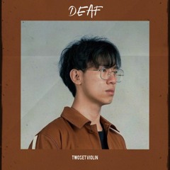 DEAF - Twoset Violin