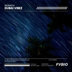 2Scratch - Dubai Vibez (prod.by 2Scratch)[OFFICIAL AUDIO]