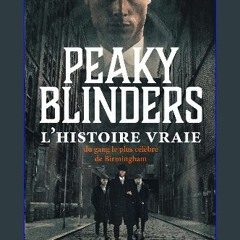 ebook read pdf 📖 Peaky Blinders: L'histoire vraie du gang le plus célèbre de Birmingham Read Book