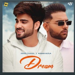 Dream   INDER CHAHAL & KARAN AUJHLA
