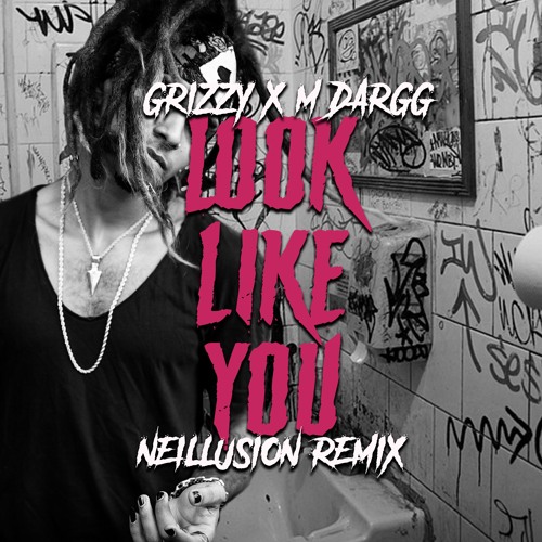 Grizzy x M Dargg - Look Like You (Neillusion Afro Remix) [FREE DOWNLOAD]