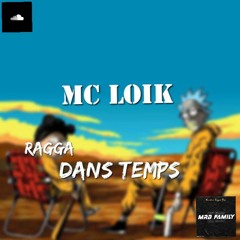 MC LOIK - RAGGA DANS TEMPS 2K22mp3.mp3