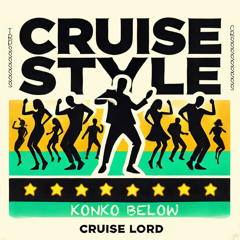 Cruisestyle (Konko Below)