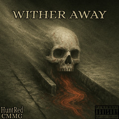 Wither Away