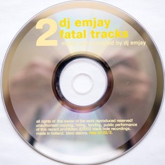 FATAL TRACKS 2 MIXED BY DJ EMJAY