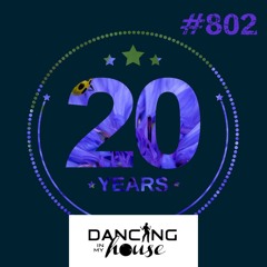 Avance Dancing In My House Radio Show #802 (09-05-24) 20 Años. 21ª T