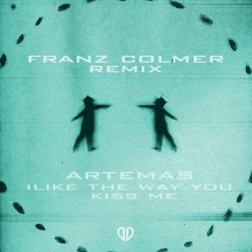 Artemas - I Like The Way You Kiss Me (Franz Colmer Edit) [DropUnited Exclusive]