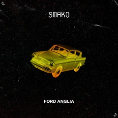 Smako - Ford Anglia (Original Mix)