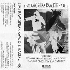 LIVE RAW. SPEAK RAW. DIE HARD. 2