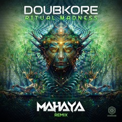 DoubKore - Ritual Madness (Mahaya Remix)Top #89 Beatport Charts