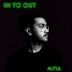 ITO016 - In to Out - AUTUL Studio Mix, Dhaka, Bangladesh