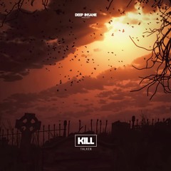 Talken - Kill (Original Mix) [FREE DOWNLOAD]