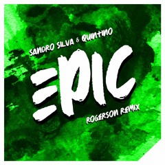 Sandro Silva & Quintino - EPIC (Rogerson Remix)