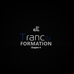 Trance-Formation [Chapter 9]