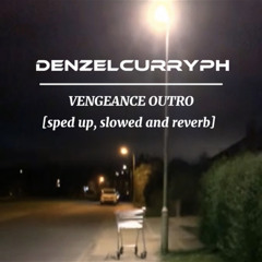 VENGEANCE [Outro - looped] by Denzel Curry