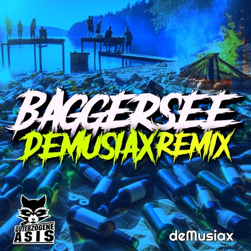 deMusiax x Guterzogene Asis - Baggersee (deMusiax Edit) [Lange Version]
