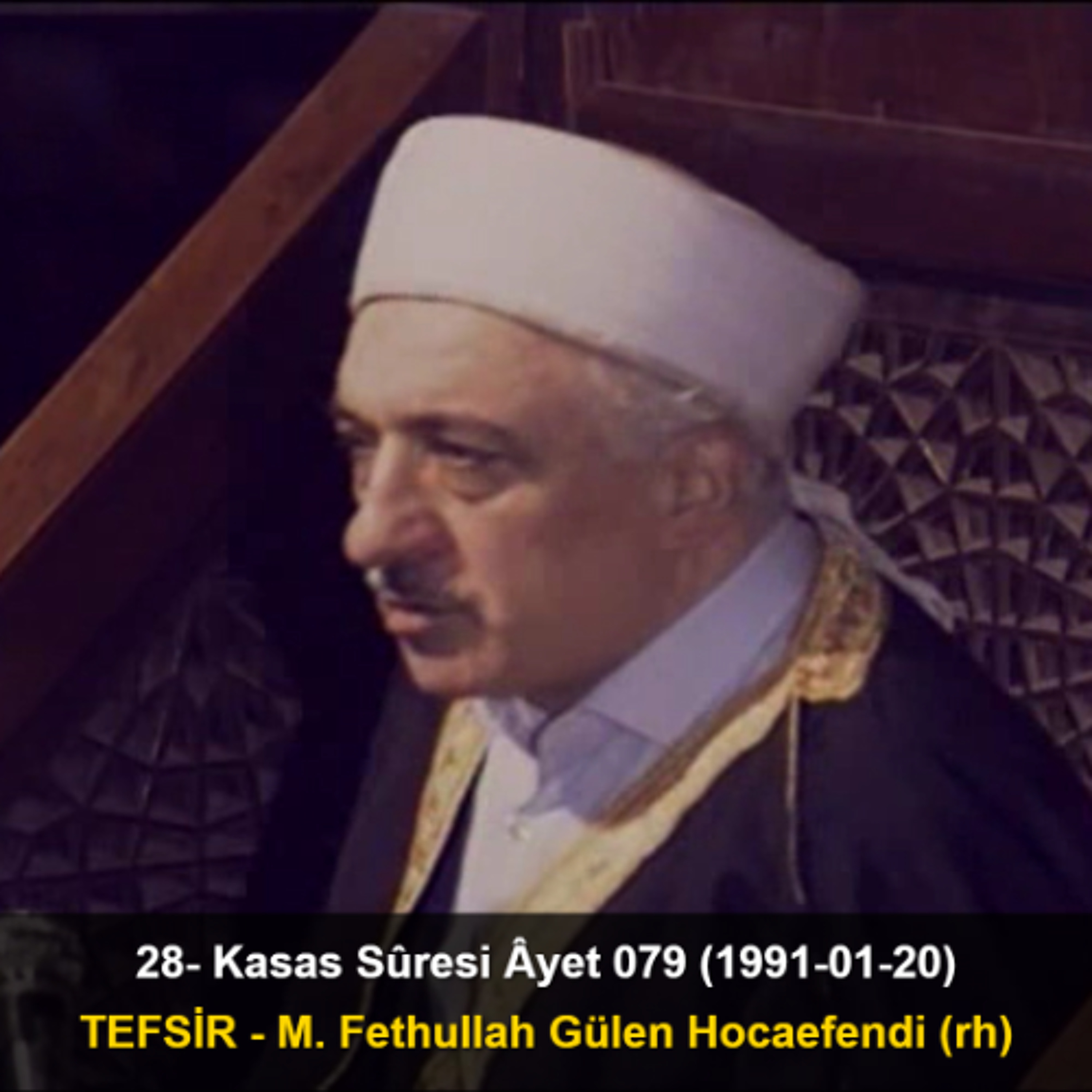 028.Kasas Sûresi Âyet 079 (1991-01-20) M. Fethullah Gülen Hocaefendi-TEFSİR episode artwork