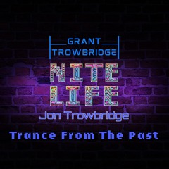 Trance From The Past - Grant Trowbridge & Jon Trowbridge