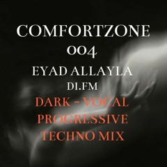 ComfortZone 004 - Dark - Vocal - PROGRESSIVE TECHNO MIX