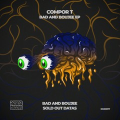 ComporT - Bad and Boujee (Bad and Boujee Ep)
