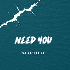 Need You
