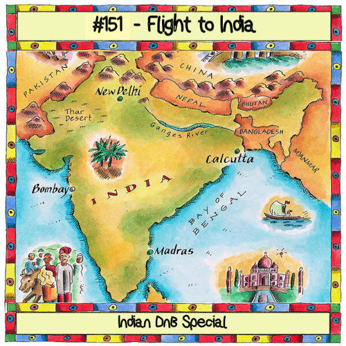 #151 - Flight to India (Indian DnB special)
