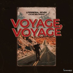 LFERREIRA, SEVEK - Voyage, Voyage (Feat. Lucas Belgrado)