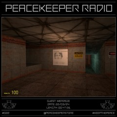 PEACEKEEPER RADIO #022 - Merdeze